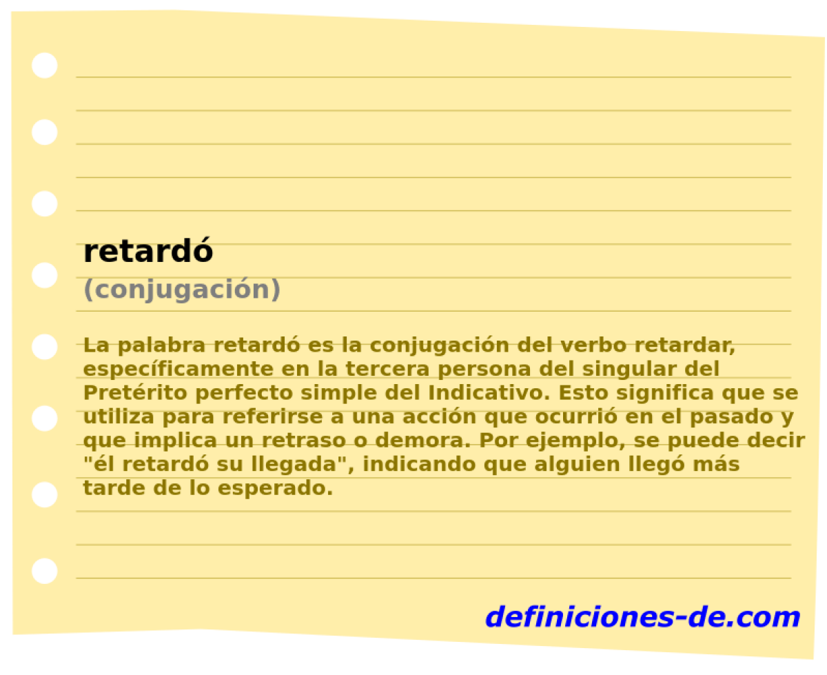 Retardó (conjugación) Significado de retardó