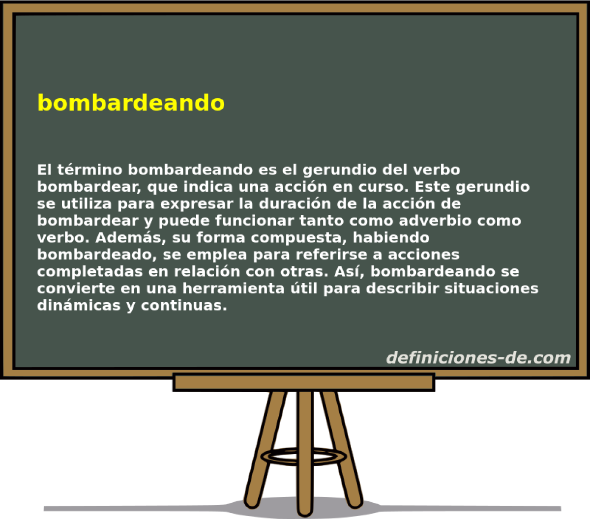 Significado de «bombardeando»