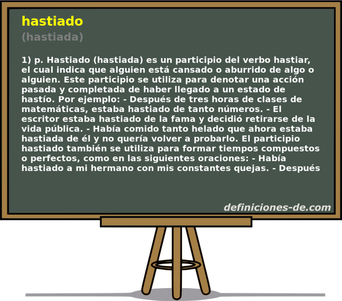 hastiado (hastiada)