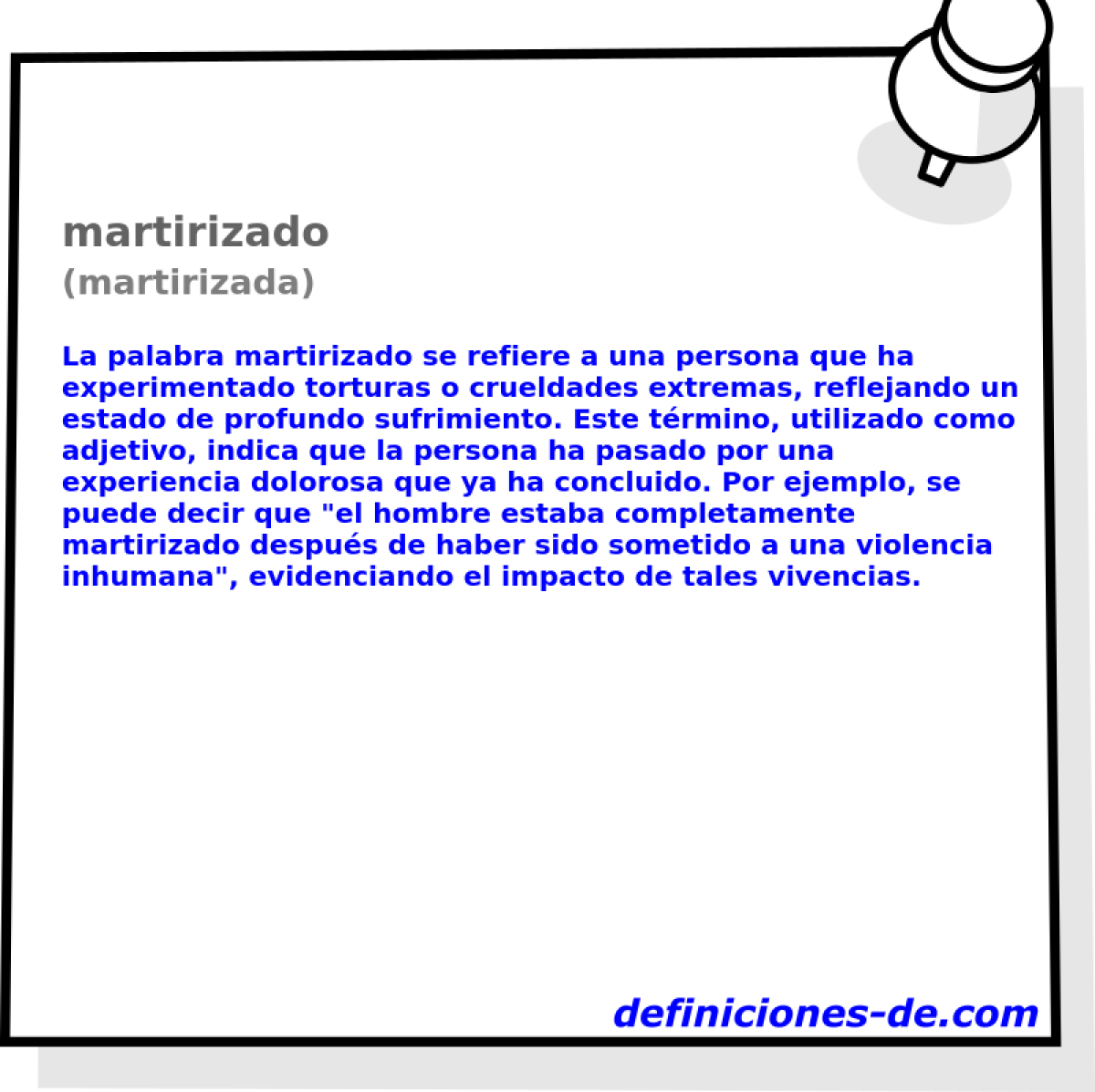 Significado de «martirizado (martirizada)»
