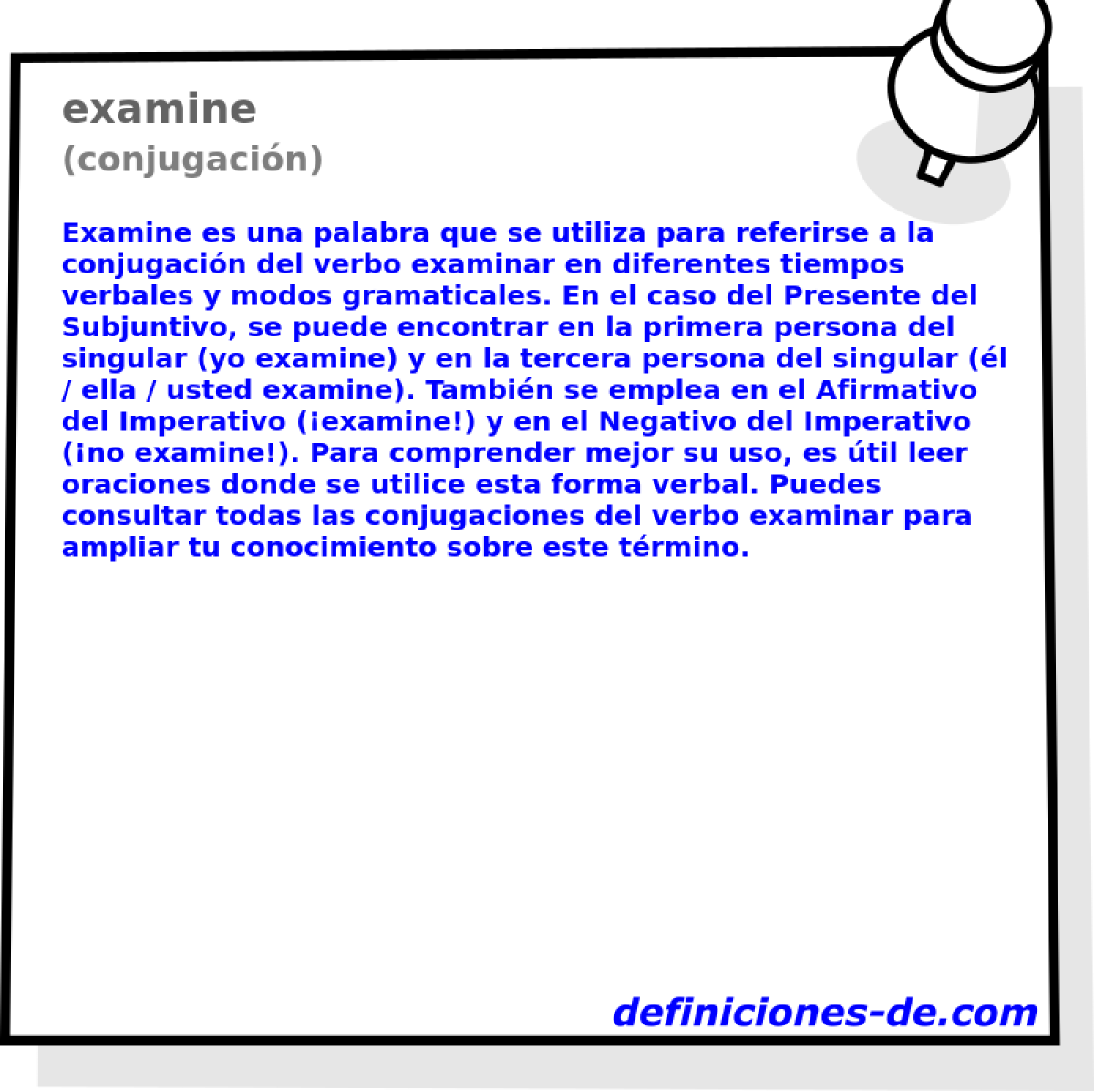 Examine (conjugación) Significado de examine