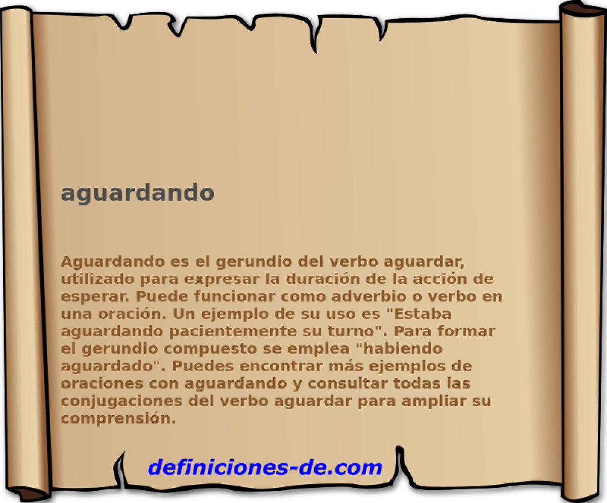 Significado de «aguardando»