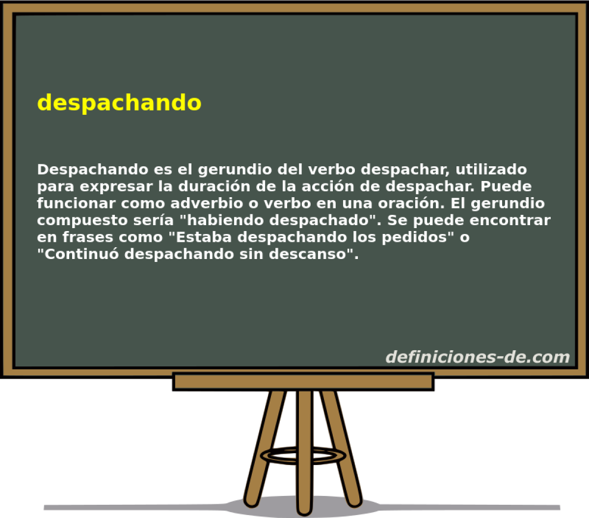 Significado de «despachando»