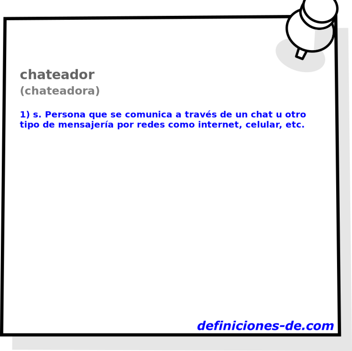 chateador (chateadora)