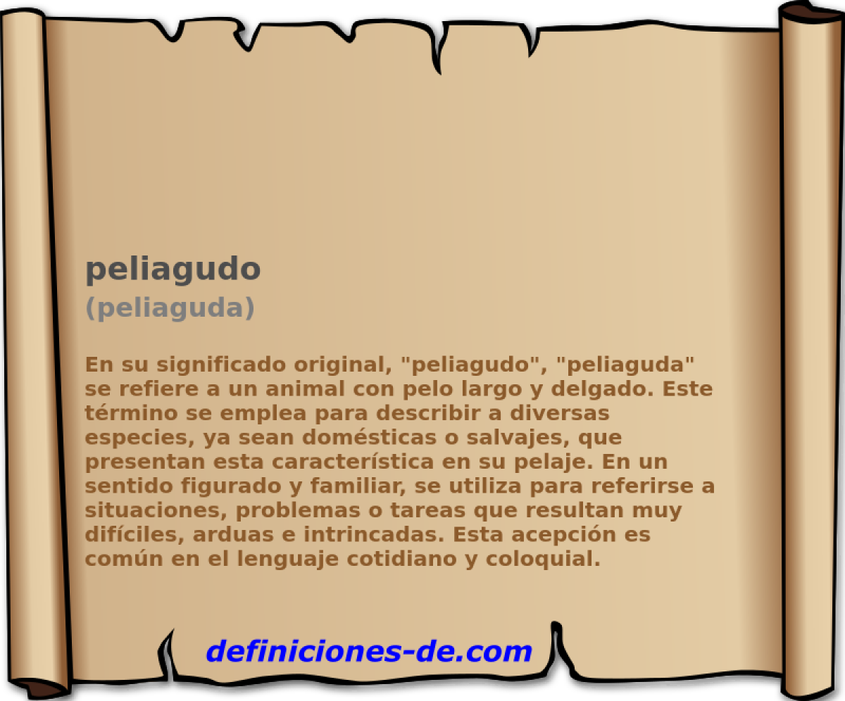 peliagudo (peliaguda)