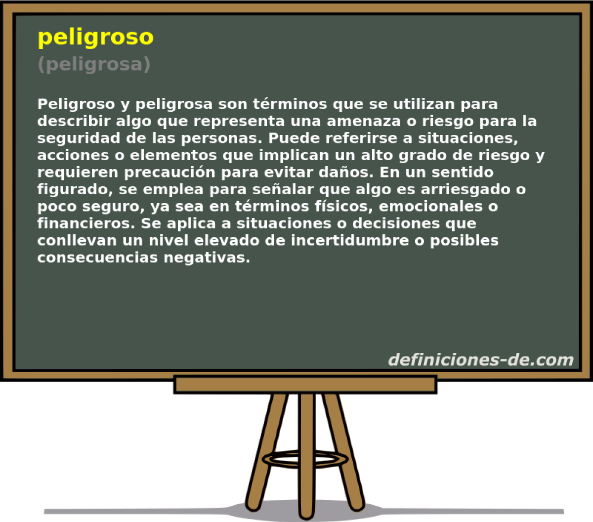 peligroso (peligrosa)