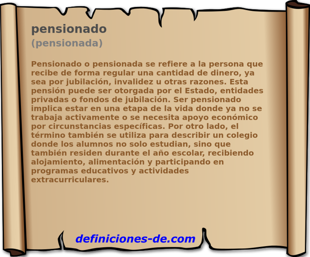 pensionado (pensionada)