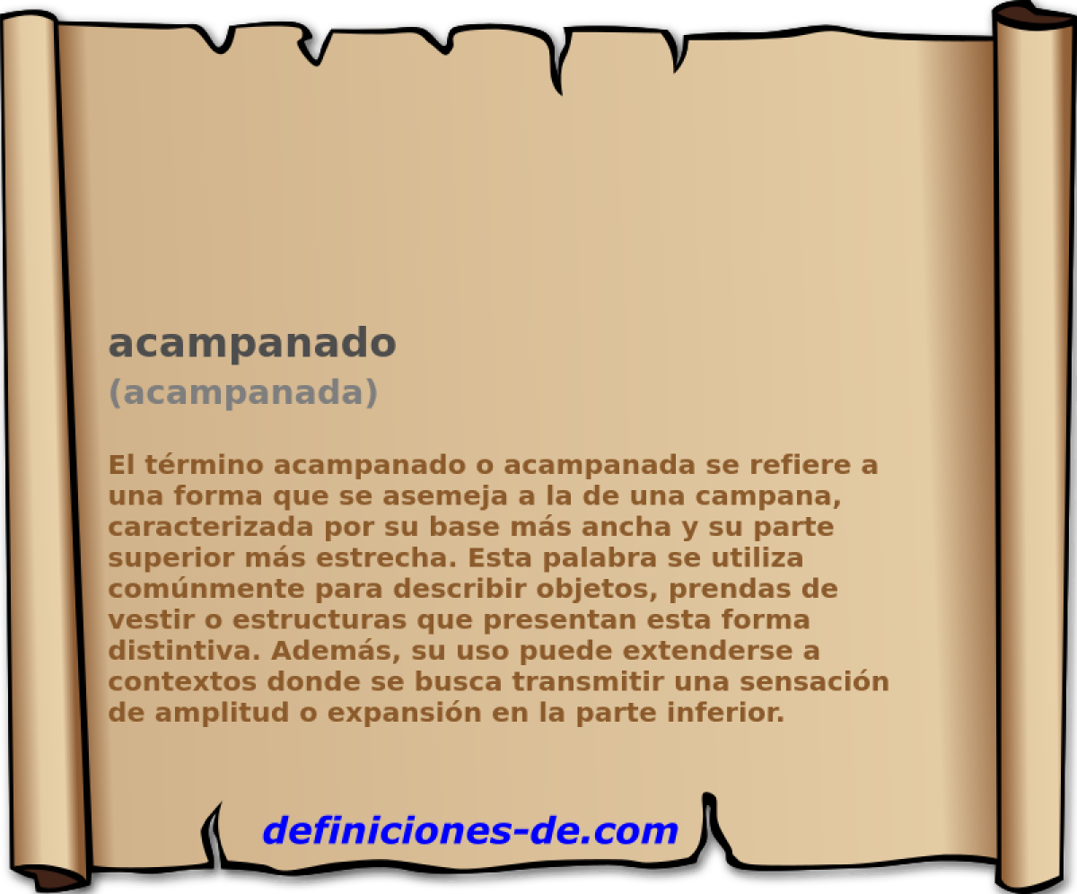 acampanado (acampanada)