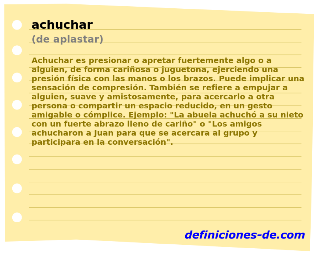 achuchar (de aplastar)