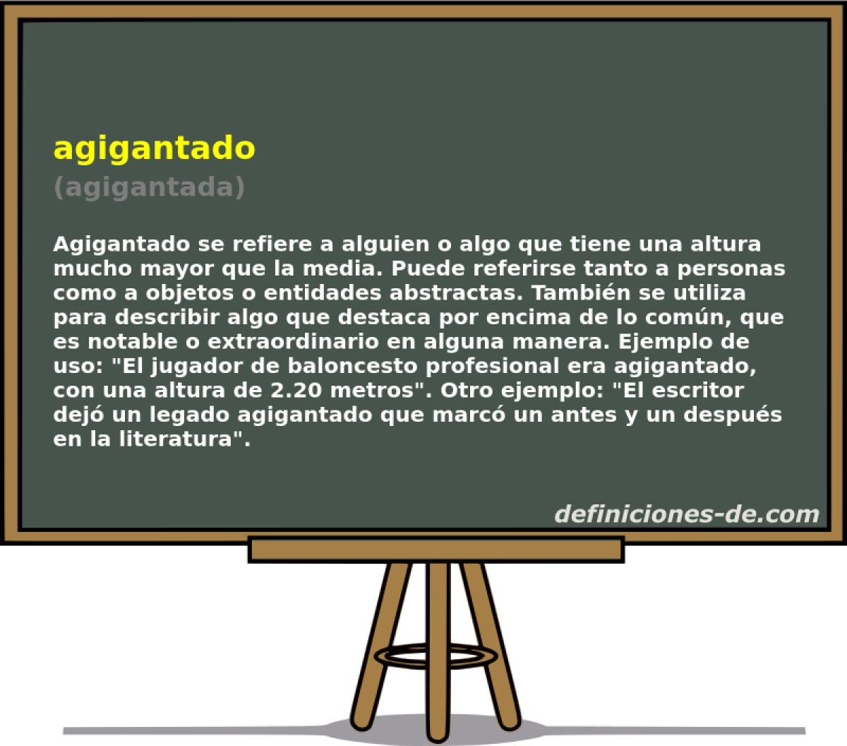 agigantado (agigantada)