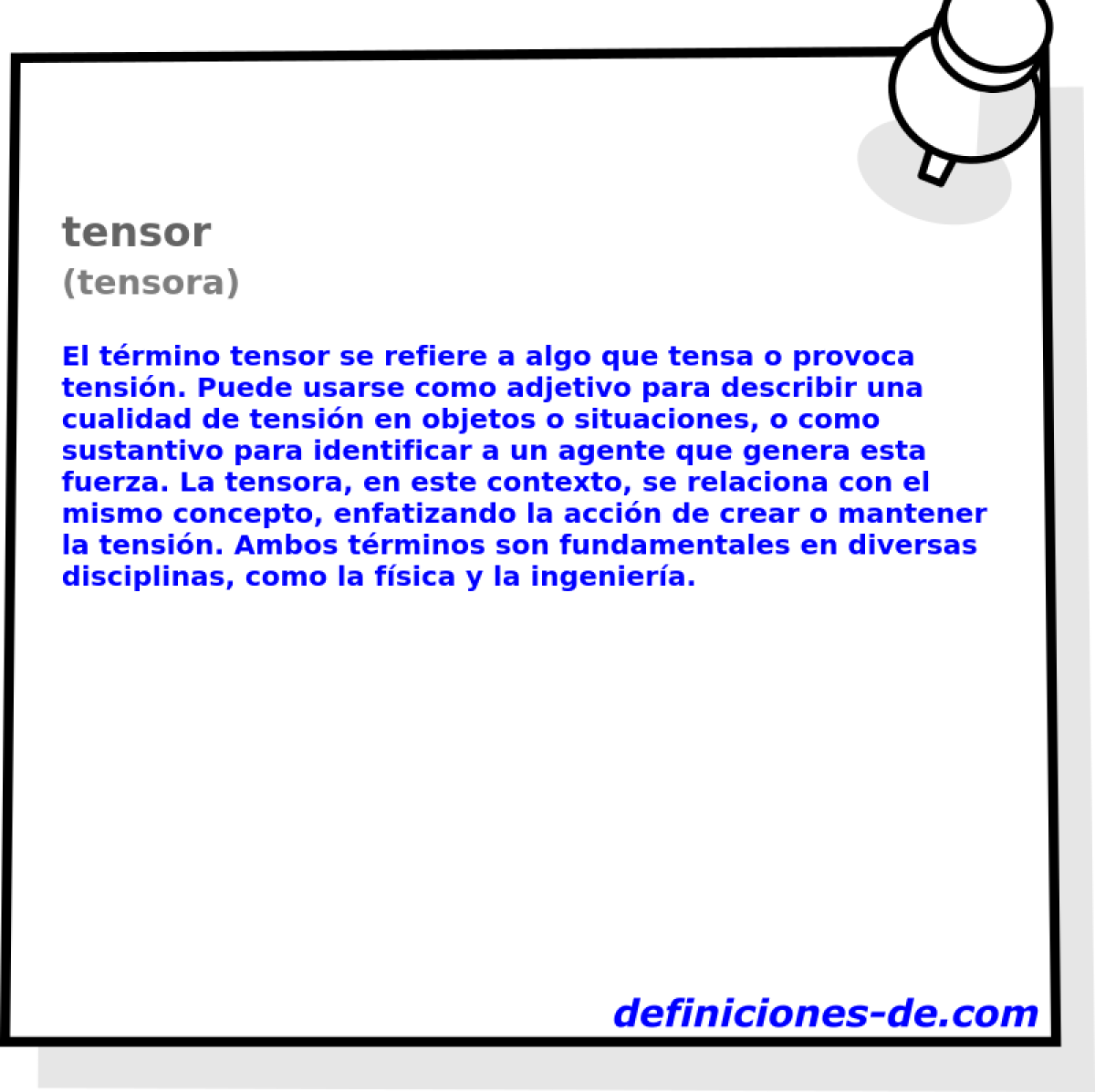 Significado de «tensor (tensora)»