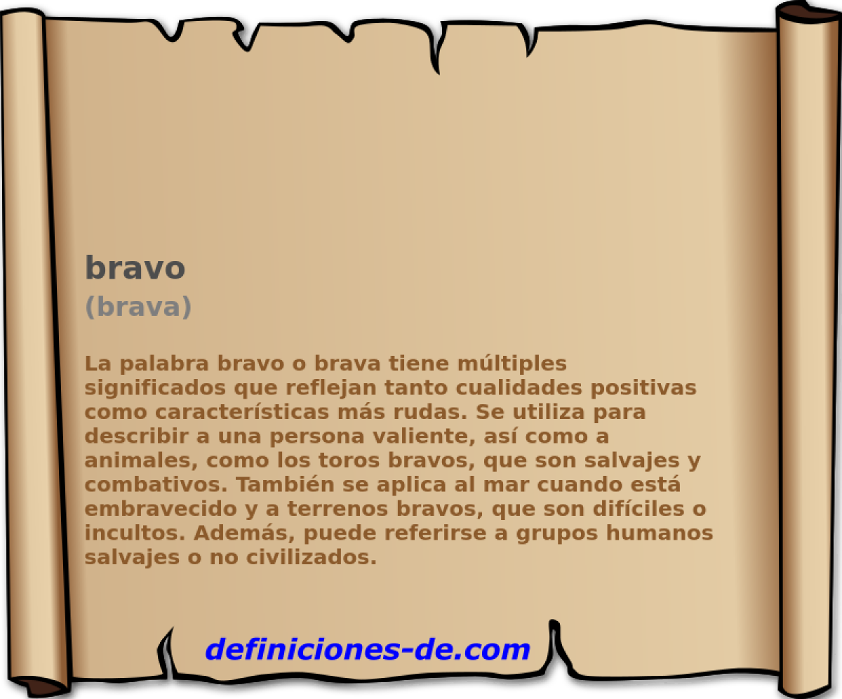 bravo (brava)