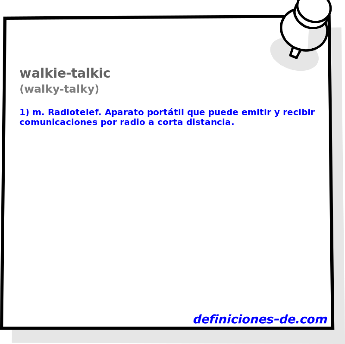 walkie-talkic (walky-talky)