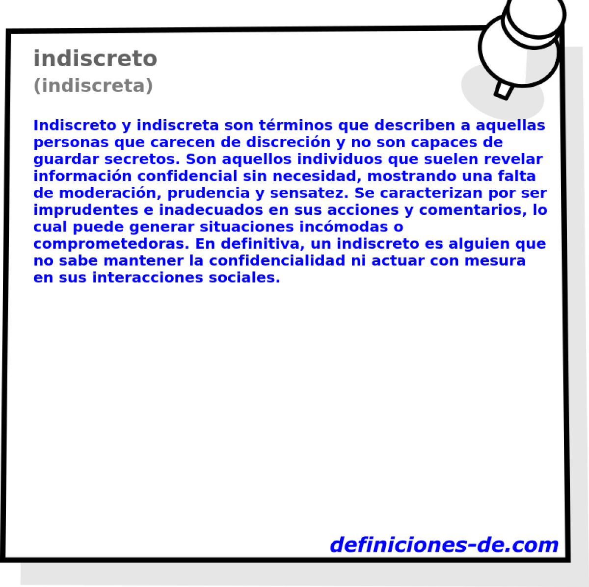 indiscreto (indiscreta)