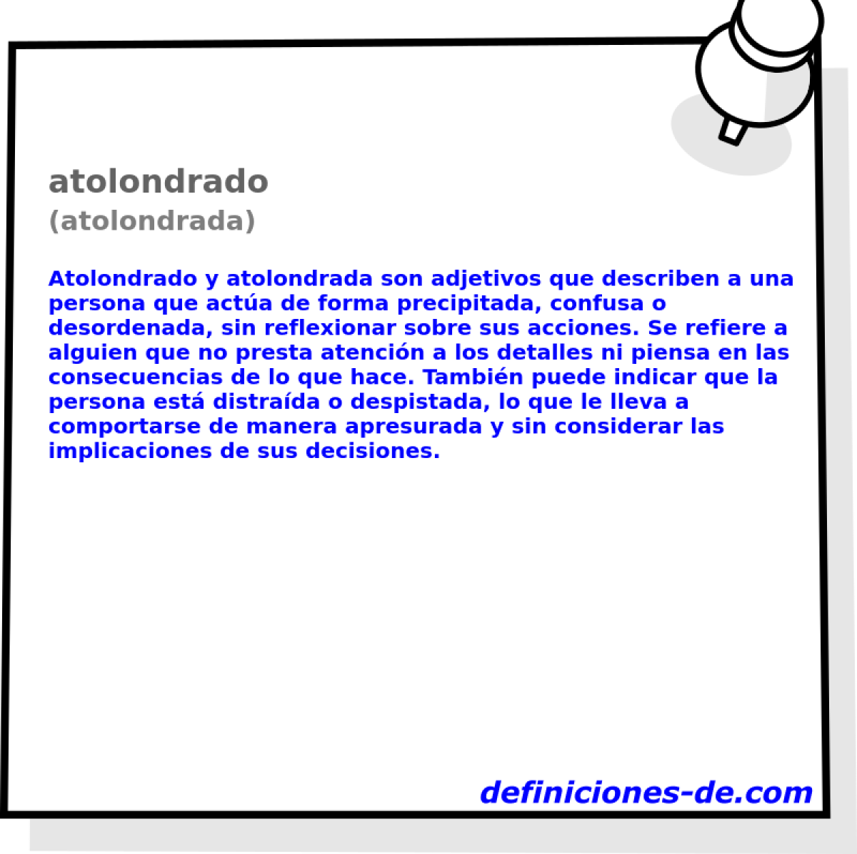 atolondrado (atolondrada)