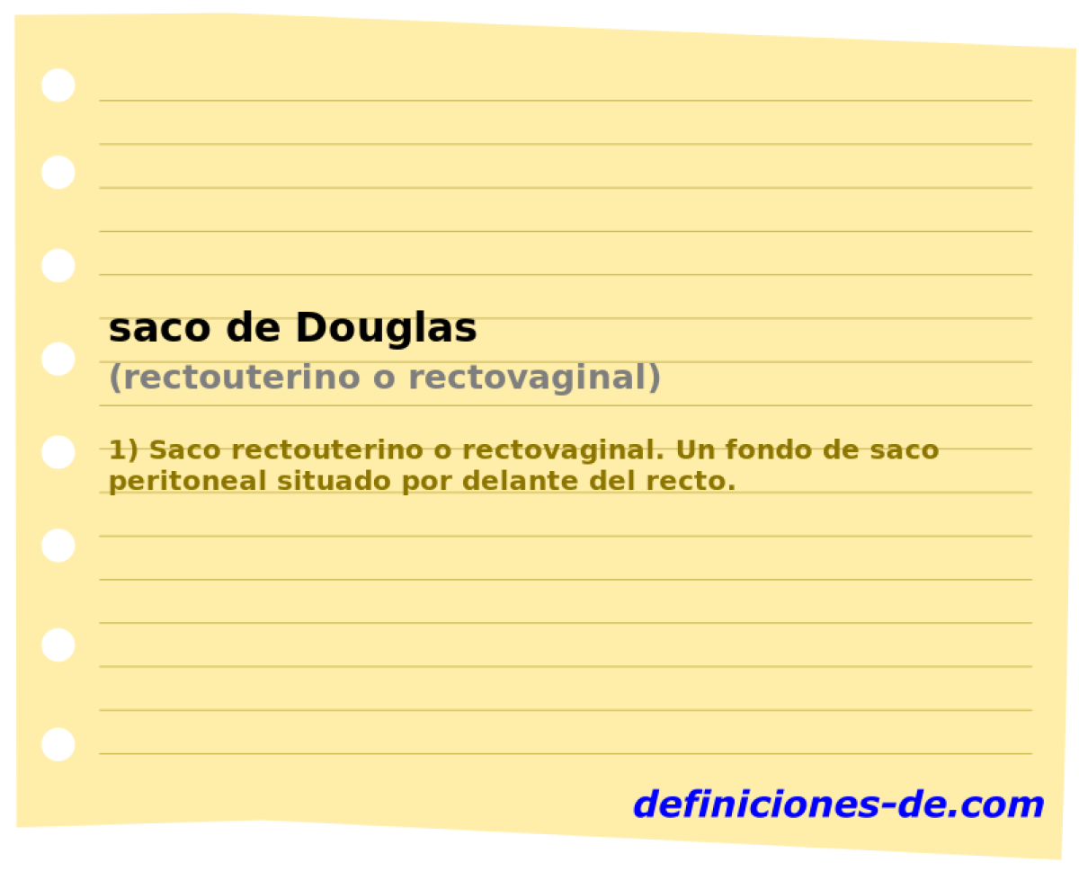 saco de Douglas (rectouterino o rectovaginal)
