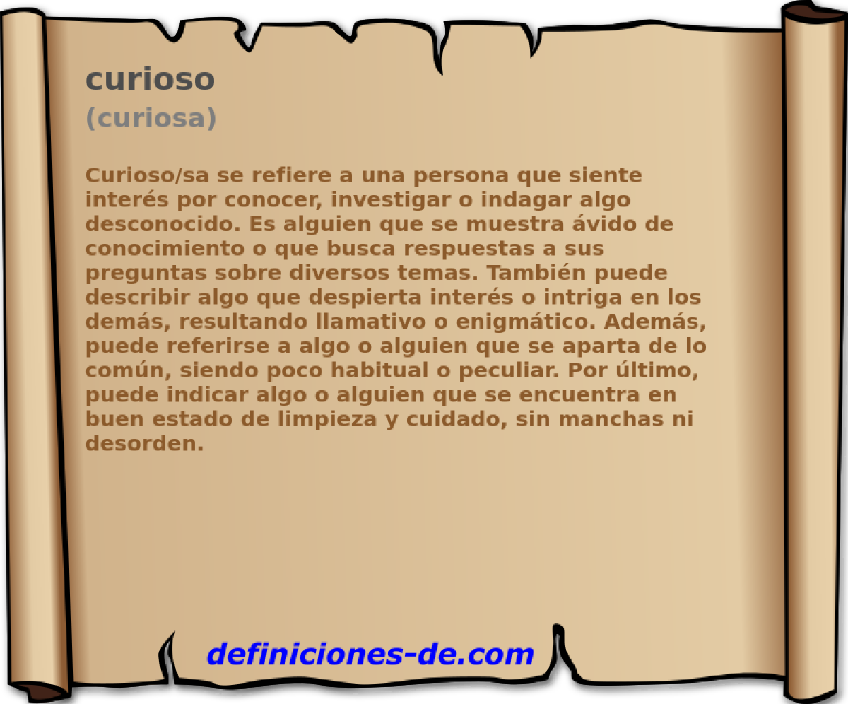 curioso (curiosa)