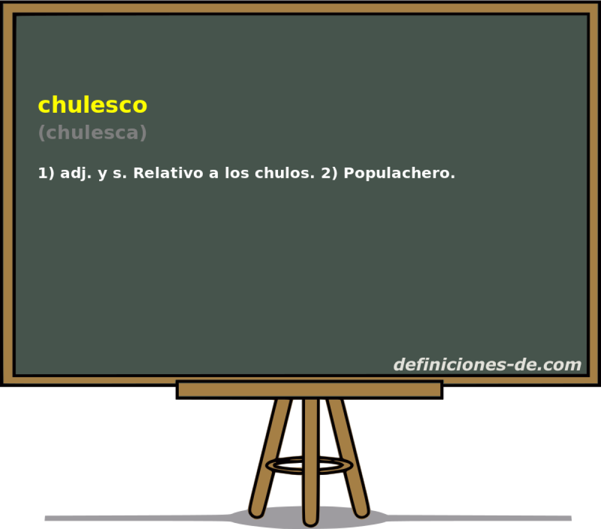 chulesco (chulesca)