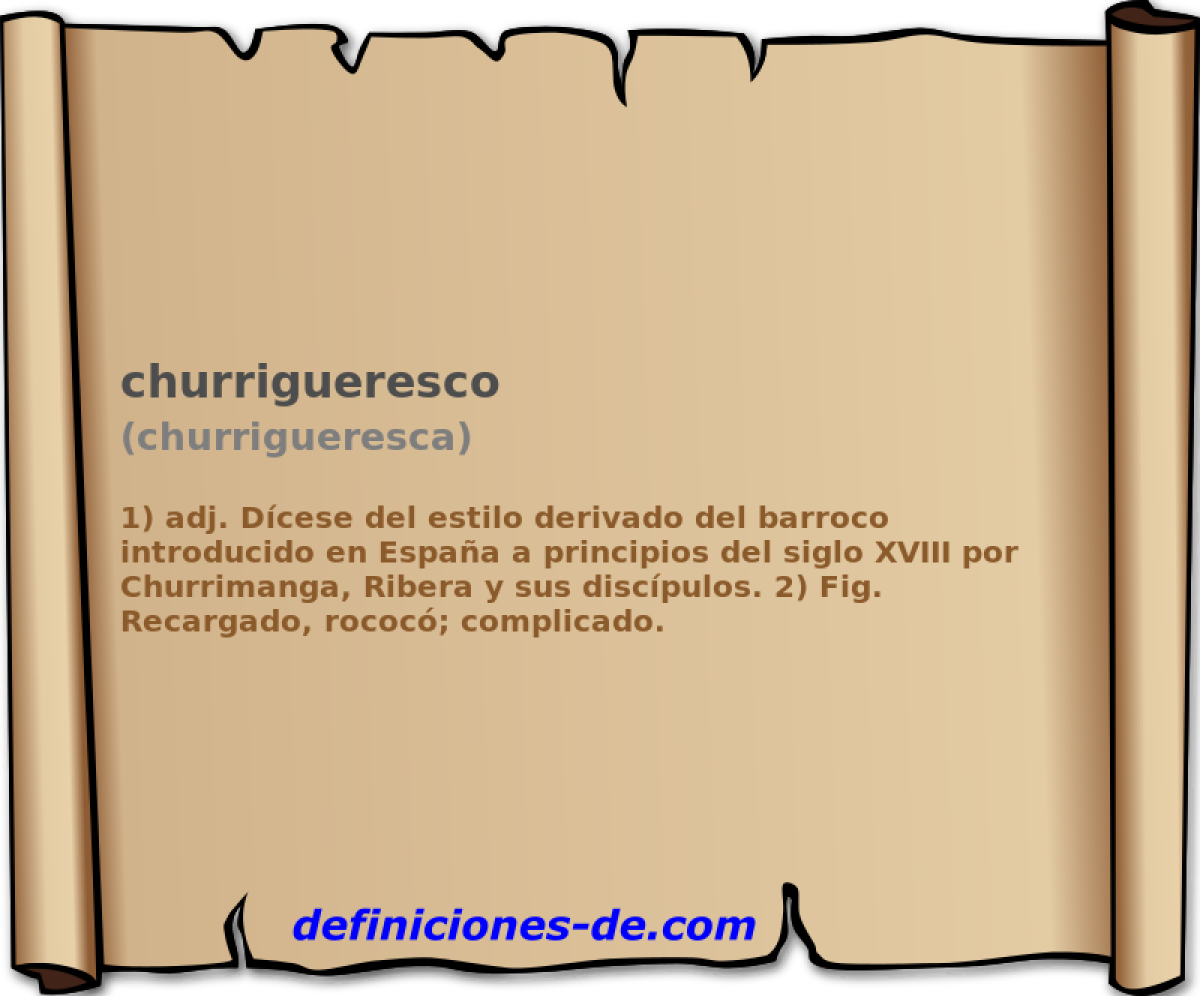 churrigueresco (churrigueresca)