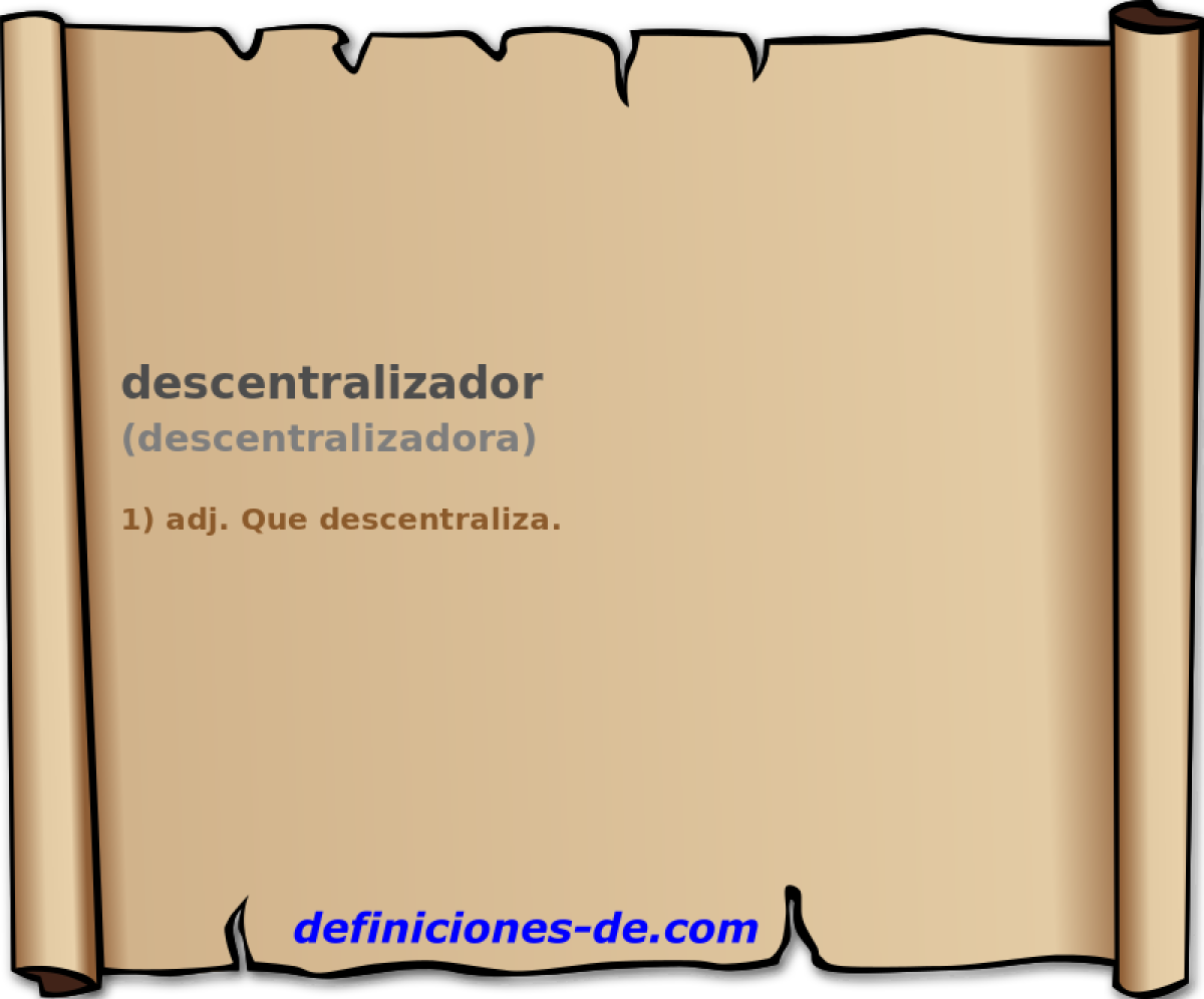descentralizador (descentralizadora)