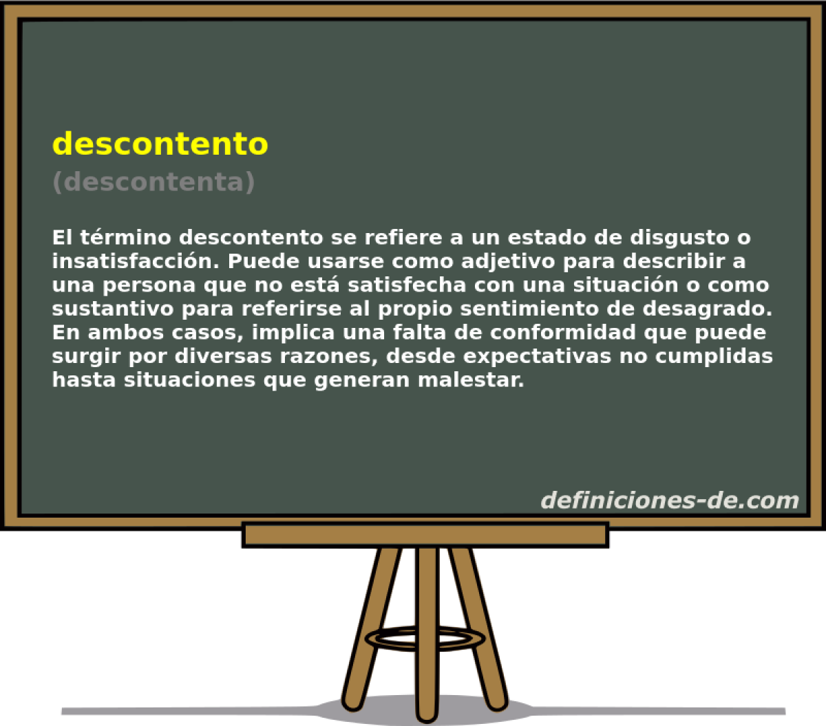 descontento (descontenta)