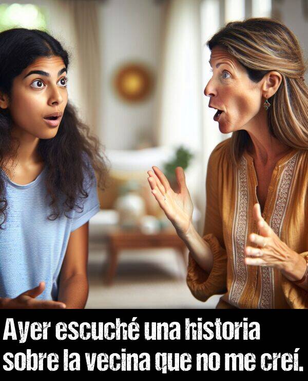 cre: Ayer escuch una historia sobre la vecina que no me cre.