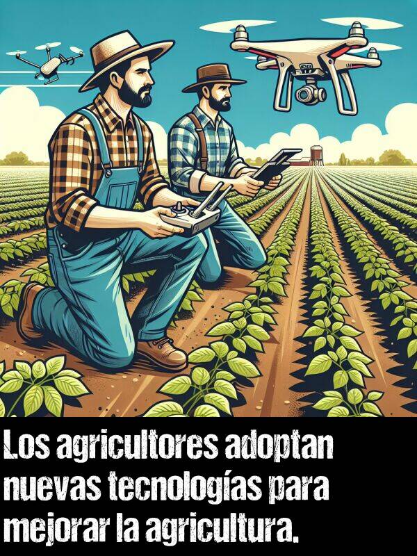 agricultores: Los agricultores adoptan nuevas tecnologas para mejorar la agricultura.