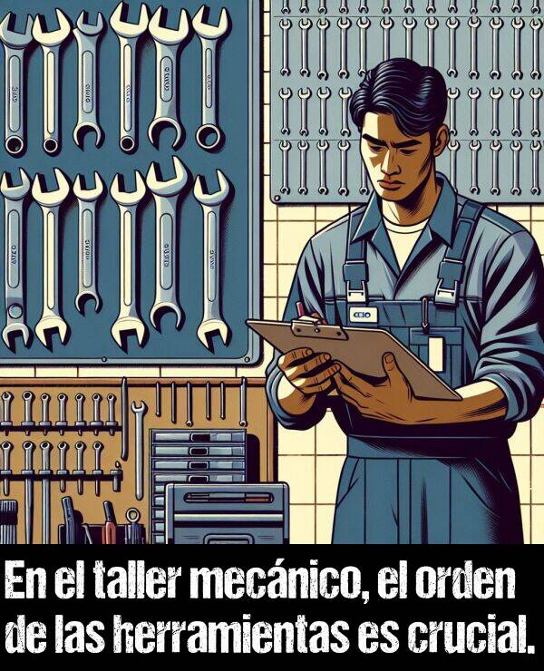 herramientas: En el taller mecnico, el orden de las herramientas es crucial.