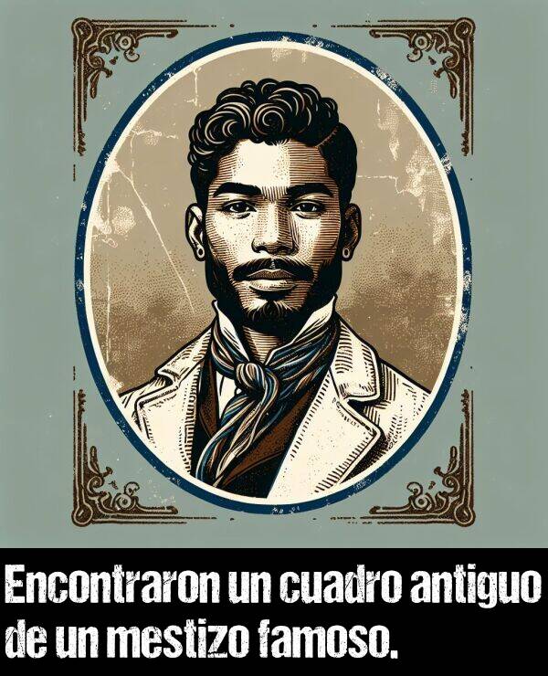 mestizo: Encontraron un cuadro antiguo de un mestizo famoso.