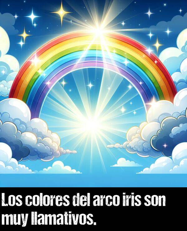 llamativos: Los colores del arco iris son muy llamativos.