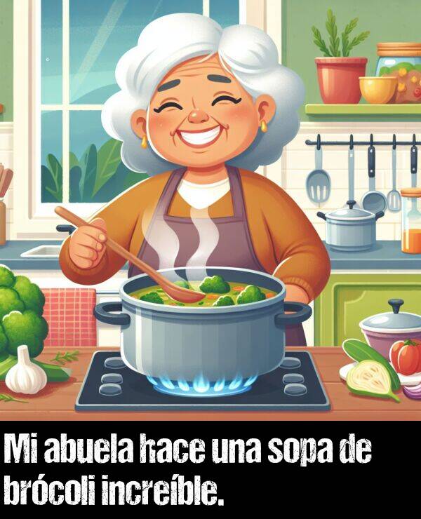brcoli: Mi abuela hace una sopa de brcoli increble.