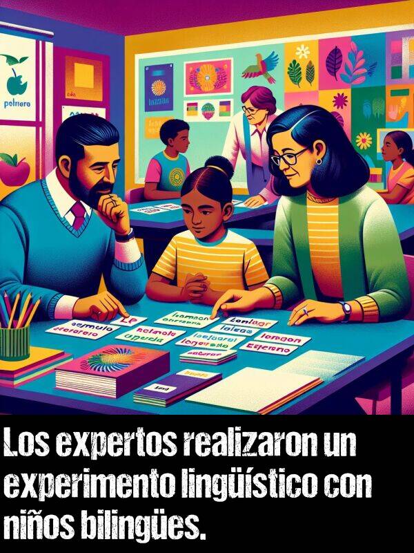 expertos: Los expertos realizaron un experimento lingstico con nios bilinges.