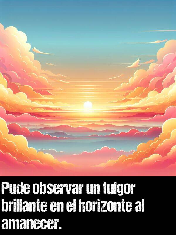 fulgor: Pude observar un fulgor brillante en el horizonte al amanecer.