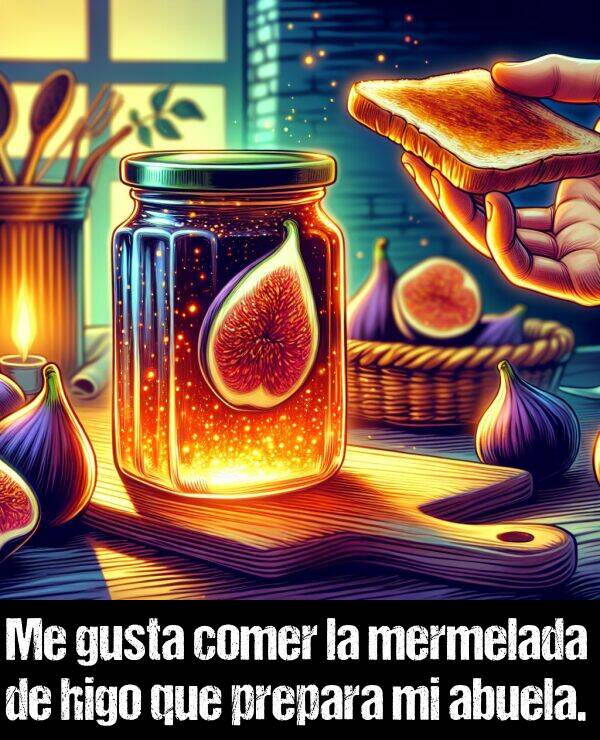 jugoso: Me gusta comer la mermelada de higo que prepara mi abuela.
