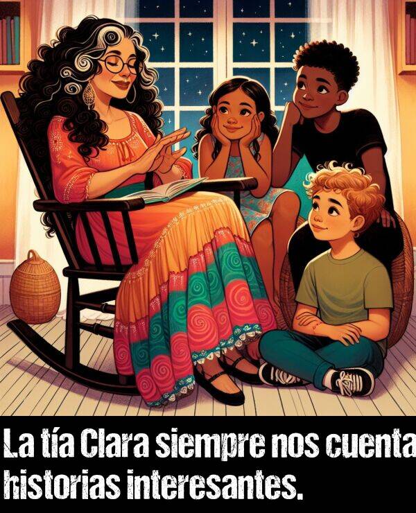 historias: La ta Clara siempre nos cuenta historias interesantes.