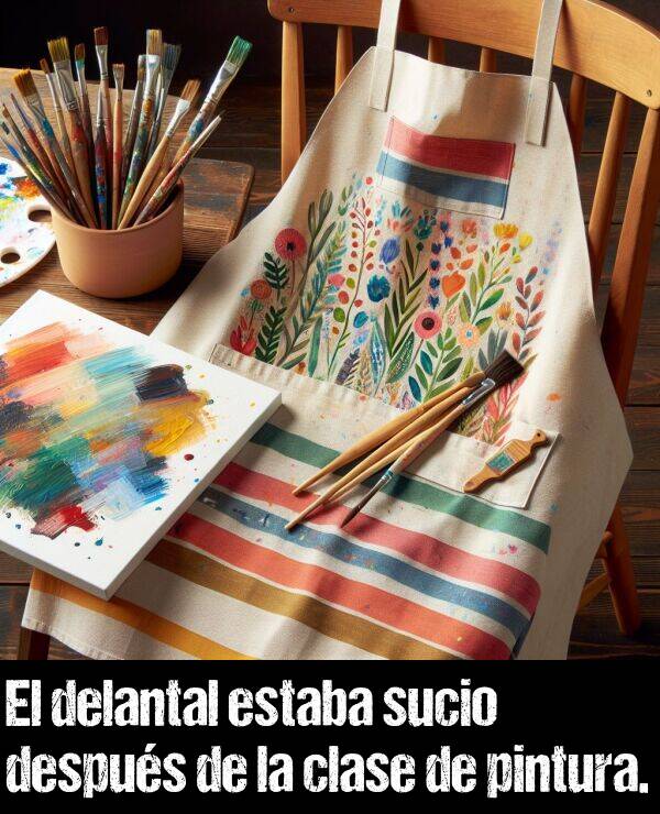 sucio: El delantal estaba sucio despus de la clase de pintura.