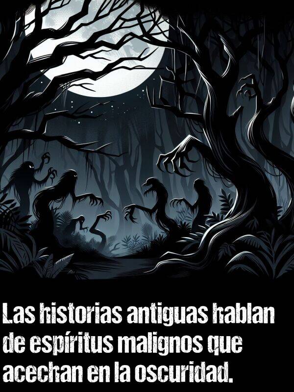 espritus: Las historias antiguas hablan de espritus malignos que acechan en la oscuridad.