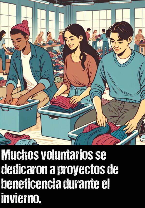 voluntarios: Muchos voluntarios se dedicaron a proyectos de beneficencia durante el invierno.