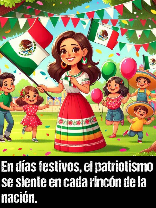 nacin: En das festivos, el patriotismo se siente en cada rincn de la nacin.