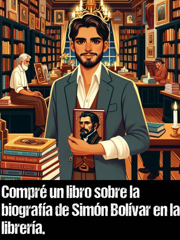 biografa: Compr un libro sobre la biografa de Simn Bolvar en la librera.