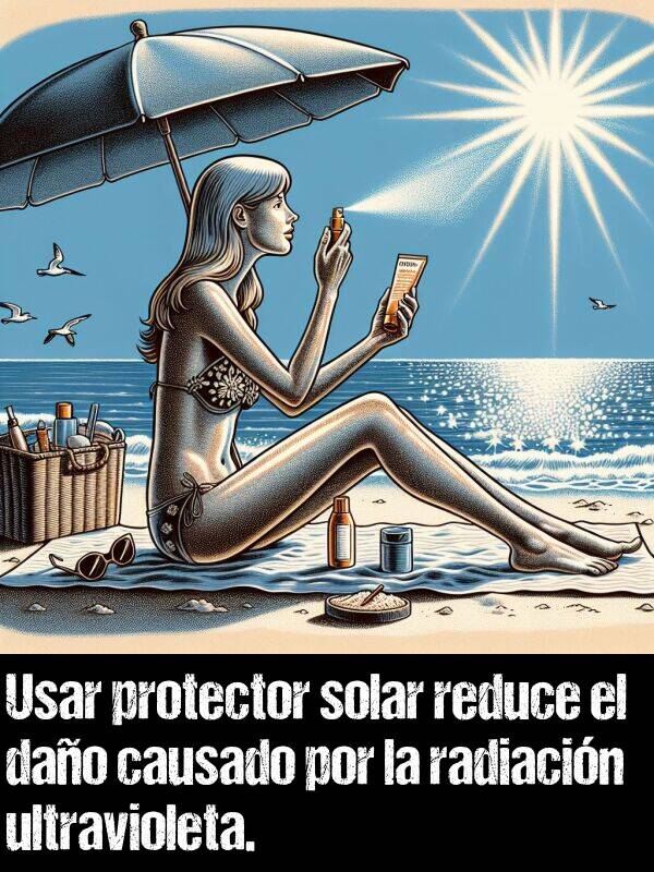 ultravioleta: Usar protector solar reduce el dao causado por la radiacin ultravioleta.