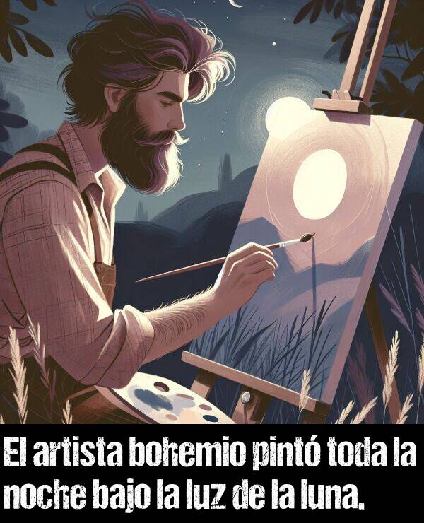 pint: El artista bohemio pint toda la noche bajo la luz de la luna.