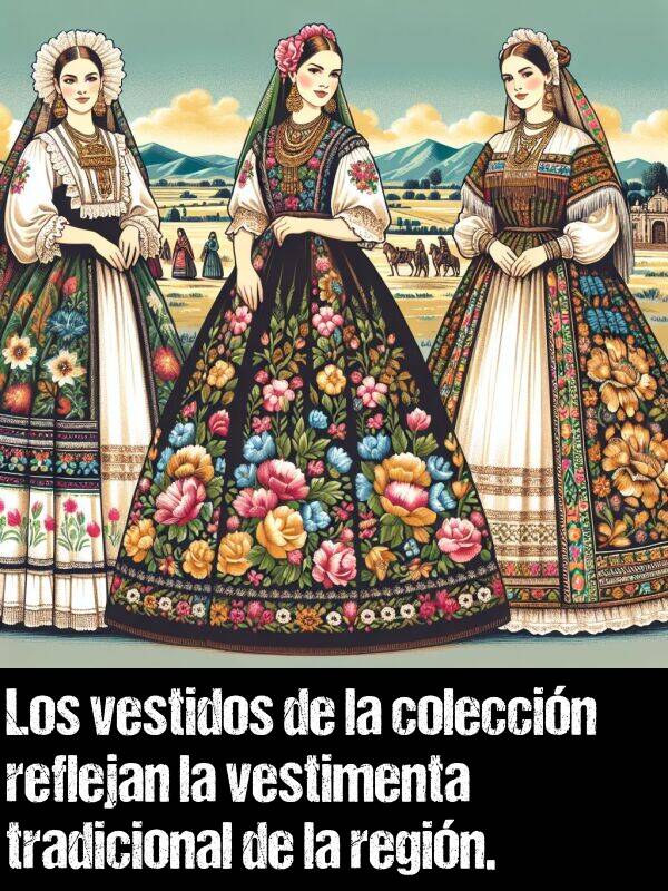 coleccin: Los vestidos de la coleccin reflejan la vestimenta tradicional de la regin.