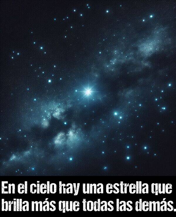 brilla: En el cielo hay una estrella que brilla ms que todas las dems.
