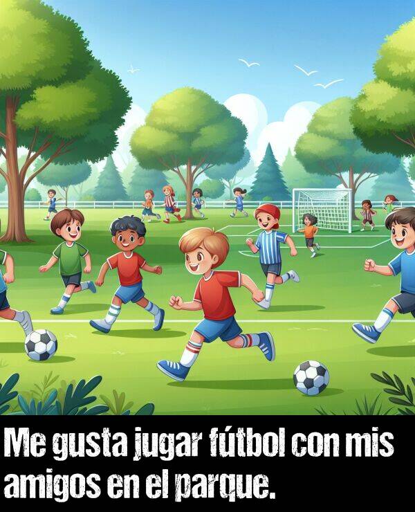 ftbol: Me gusta jugar ftbol con mis amigos en el parque.