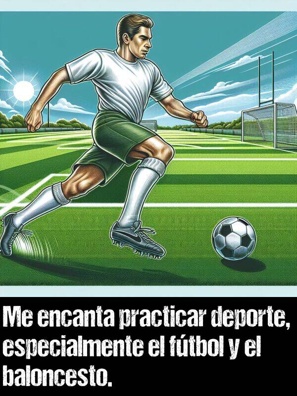 ftbol: Me encanta practicar deporte, especialmente el ftbol y el baloncesto.