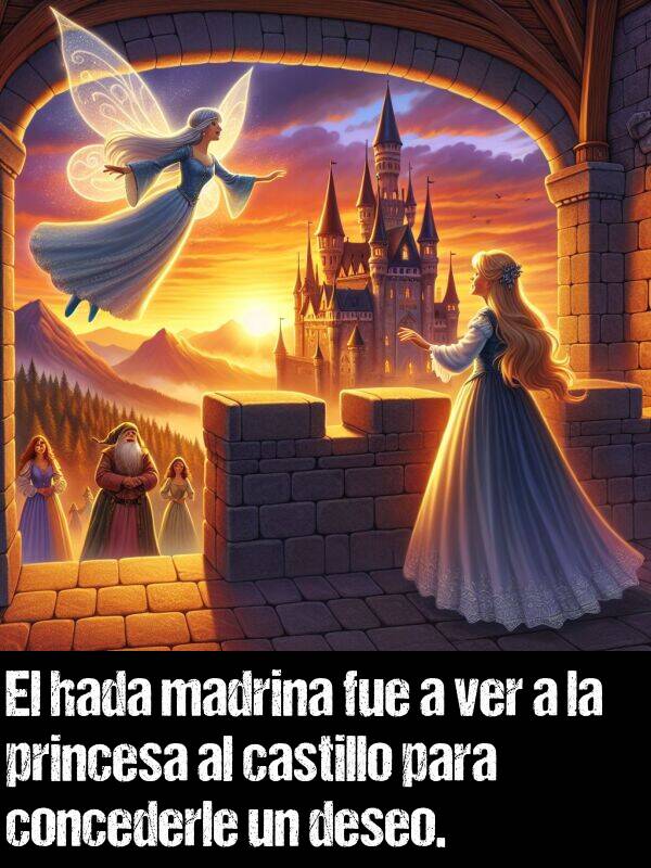 concederle: El hada madrina fue a ver a la princesa al castillo para concederle un deseo.