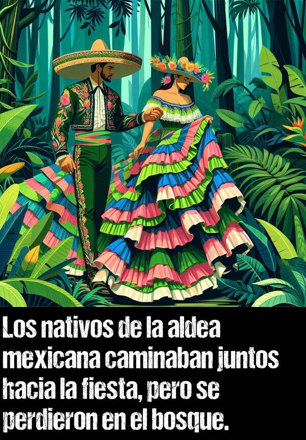 aldea: Los nativos de la aldea mexicana caminaban juntos hacia la fiesta, pero se perdieron en el bosque.