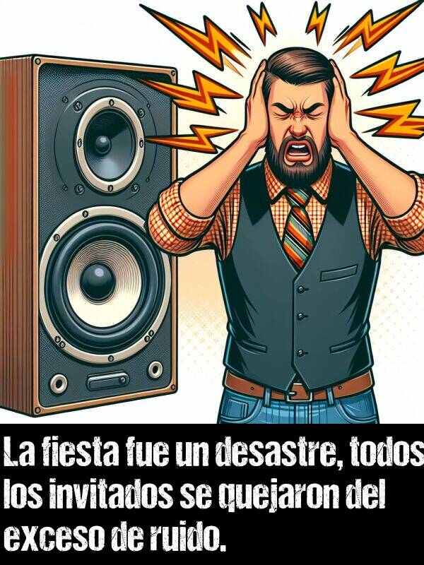 desastre: La fiesta fue un desastre, todos los invitados se quejaron del exceso de ruido.