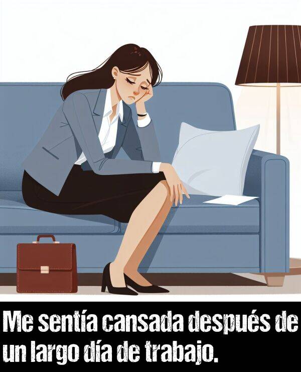 largo: Me senta cansada despus de un largo da de trabajo.